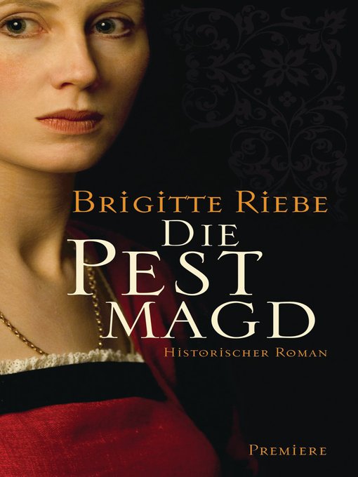 Title details for Die Pestmagd by Brigitte Riebe - Available
